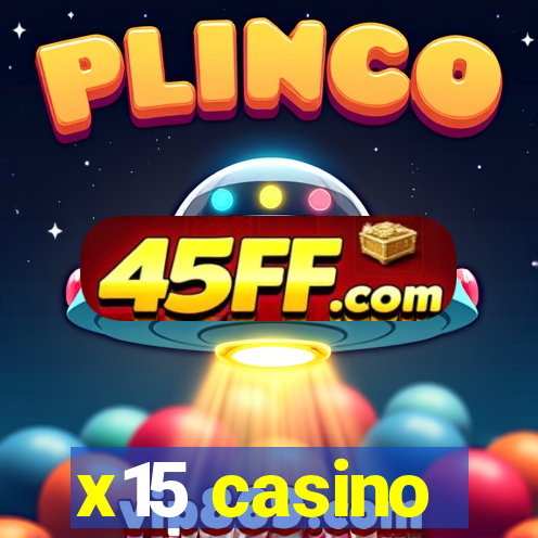 x15 casino